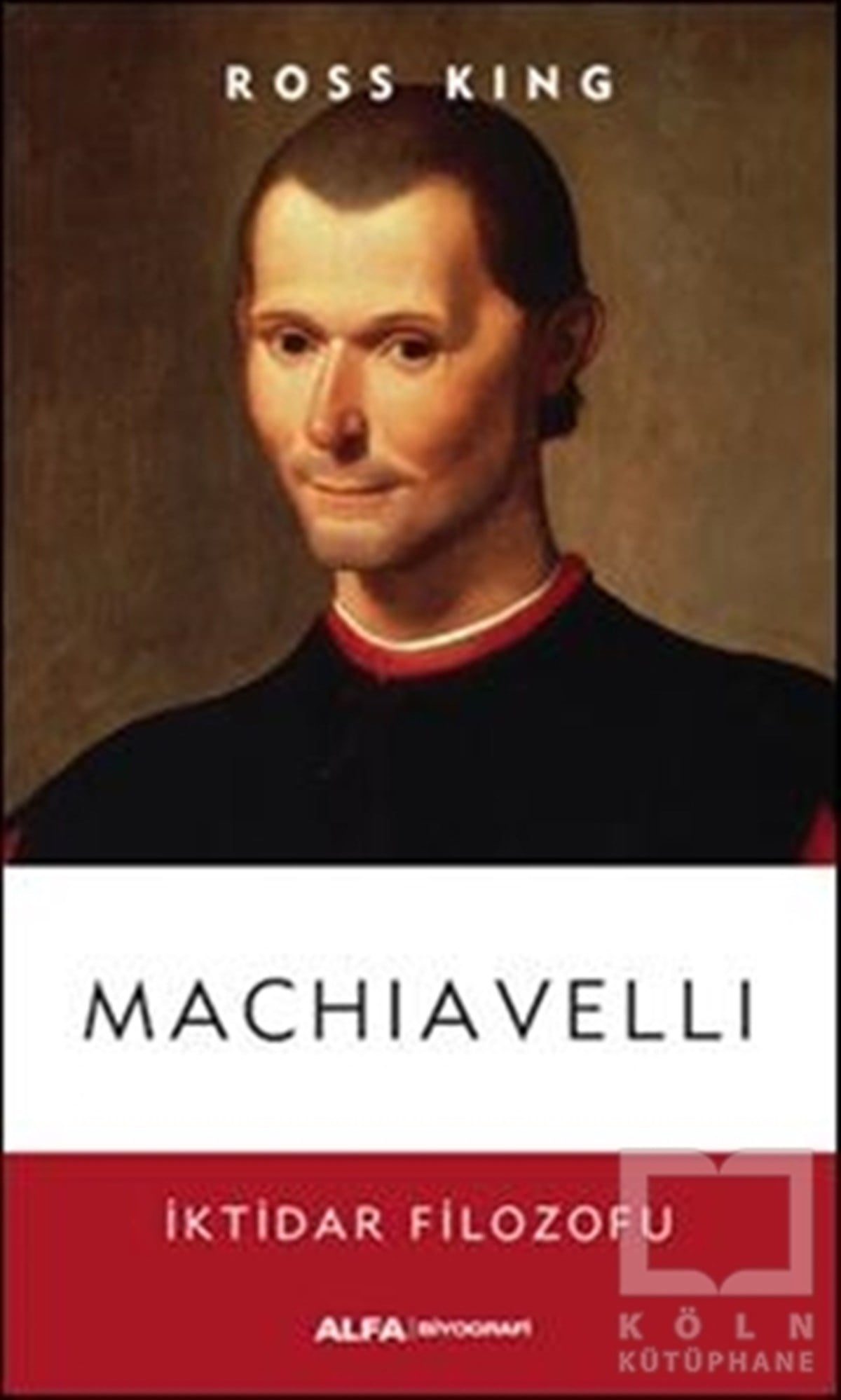 Ross KingSiyaset Bilimi KitaplarıMachiavelli