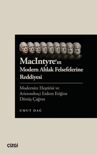 Umut DağFelsefe BilimiMacIntyre'ın Modern Ahlak Felsefelerine Reddiyesi