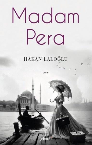 Hakan LaloğluTürkiye RomanMadam Pera