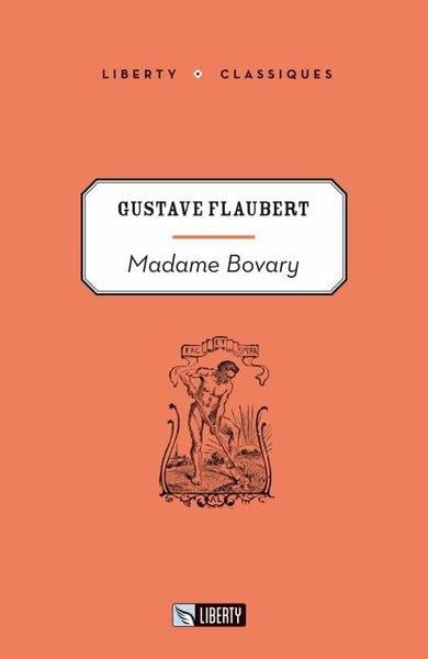 Gustave FlaubertClassicsMadame Bovary - Liberty Classics