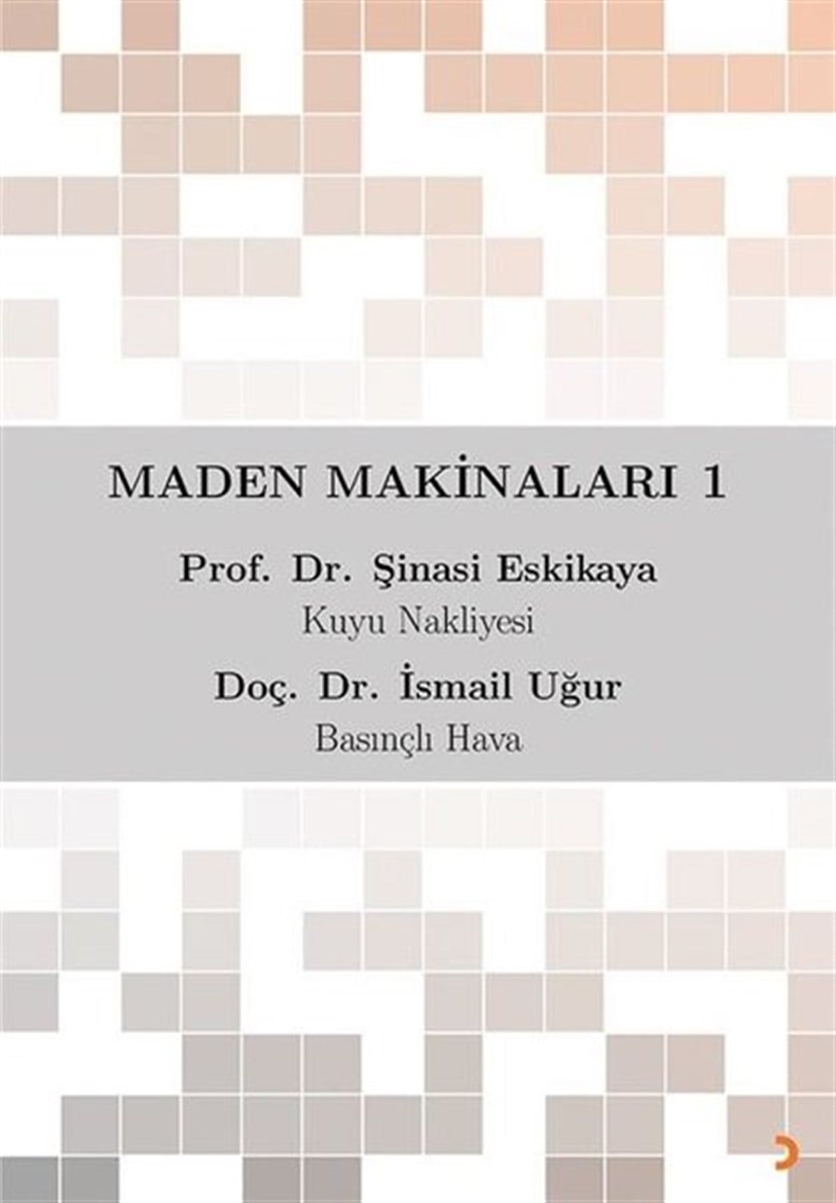 İsmail UğurMühendislikMaden Makinaları 1