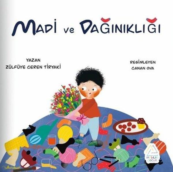 Zülfüye Ceren TiryakiEgitim Etkinlik KitaplariMadi ve Dağınıklığı