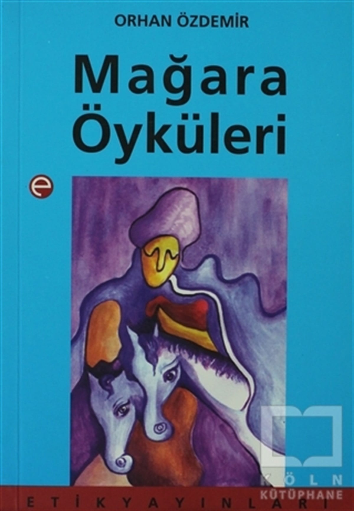 Orhan ÖzdemirÖyküMağara Öyküleri