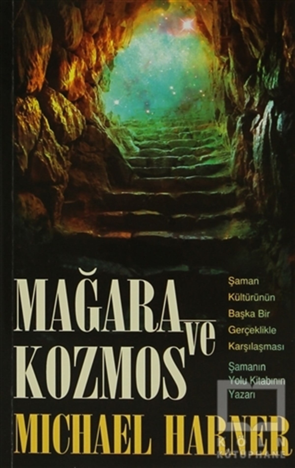 Michael HarnerKişisel GelişimMağara ve Kozmos