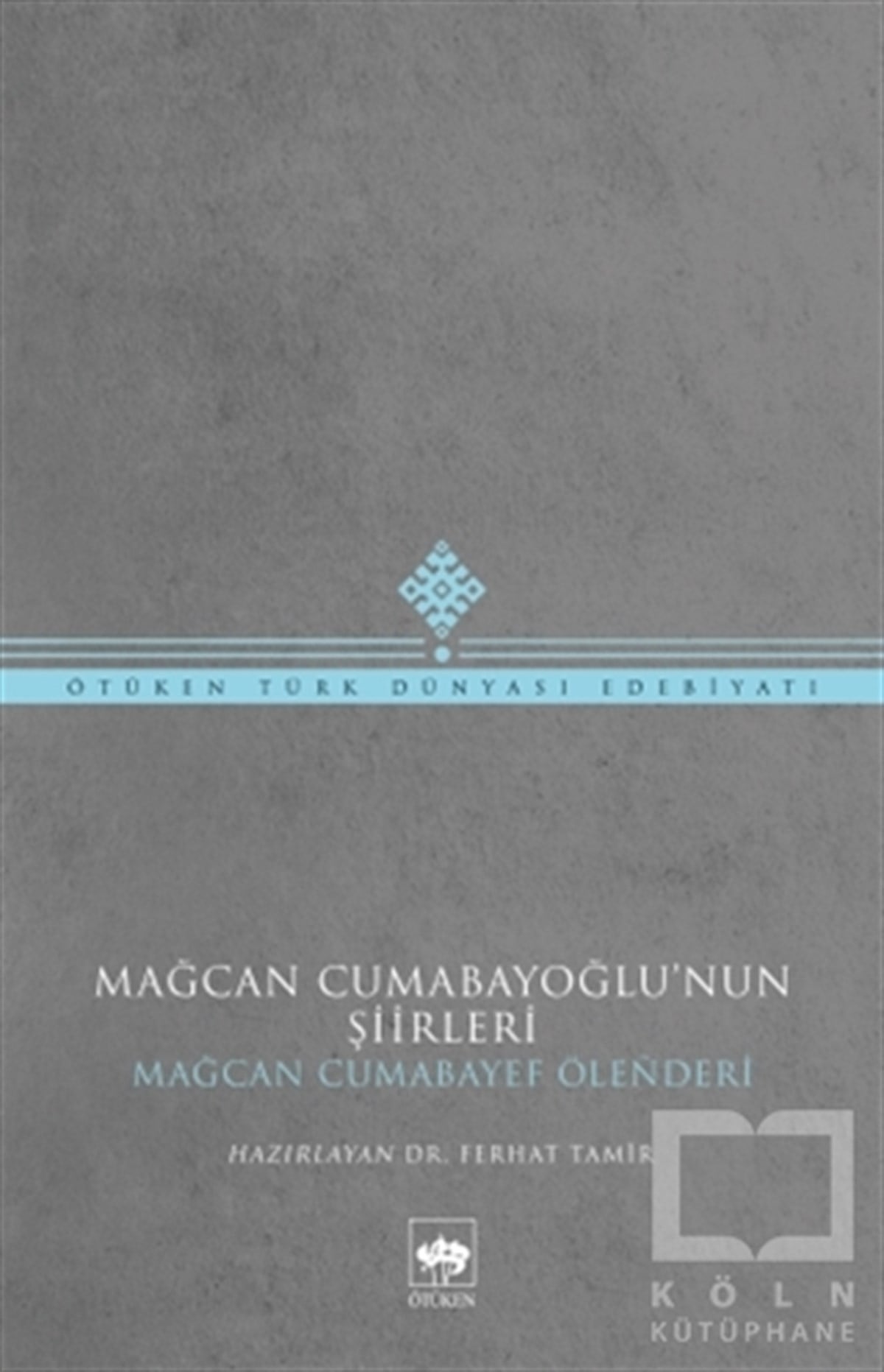 Mağcan CumabayTürkçe Şiir KitaplarıMağcan Cumabayoğlu'nun Şiirleri