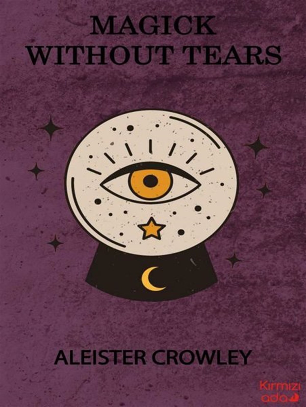 Aleister CrowleyPhilosophy FictionMagick Without Tears