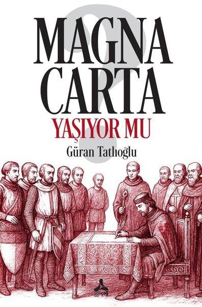 Güran TatlıoğluDünya TarihiMagna Carta Yaşıyor mu?