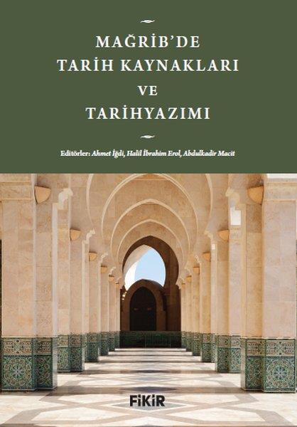 KolektifTürk Tarihi Araştırmaları KitaplarıMağrib'de Tarih Kaynakları ve Tarihyazımı
