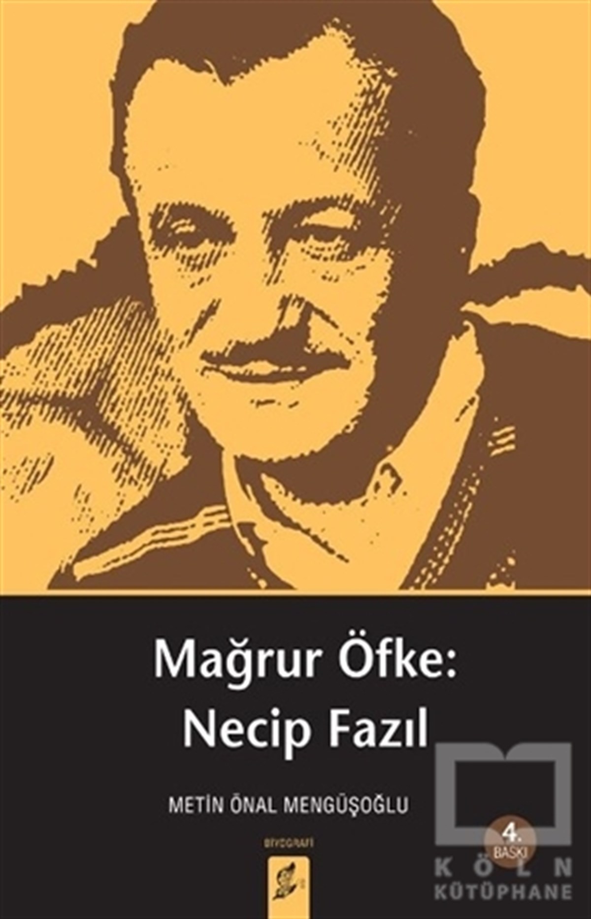 Metin Önal MengüşoğluBiyografi-OtobiyogafiMağrur Öfke: Necip Fazıl