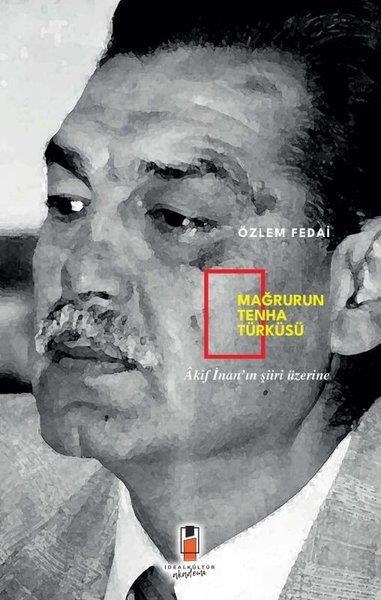 Özlem FedaiEleştiri & Kuram & İnceleme KitaplarıMağrurun Tenha Türküsü - Akif İnan'ın Şiiri Üzerine