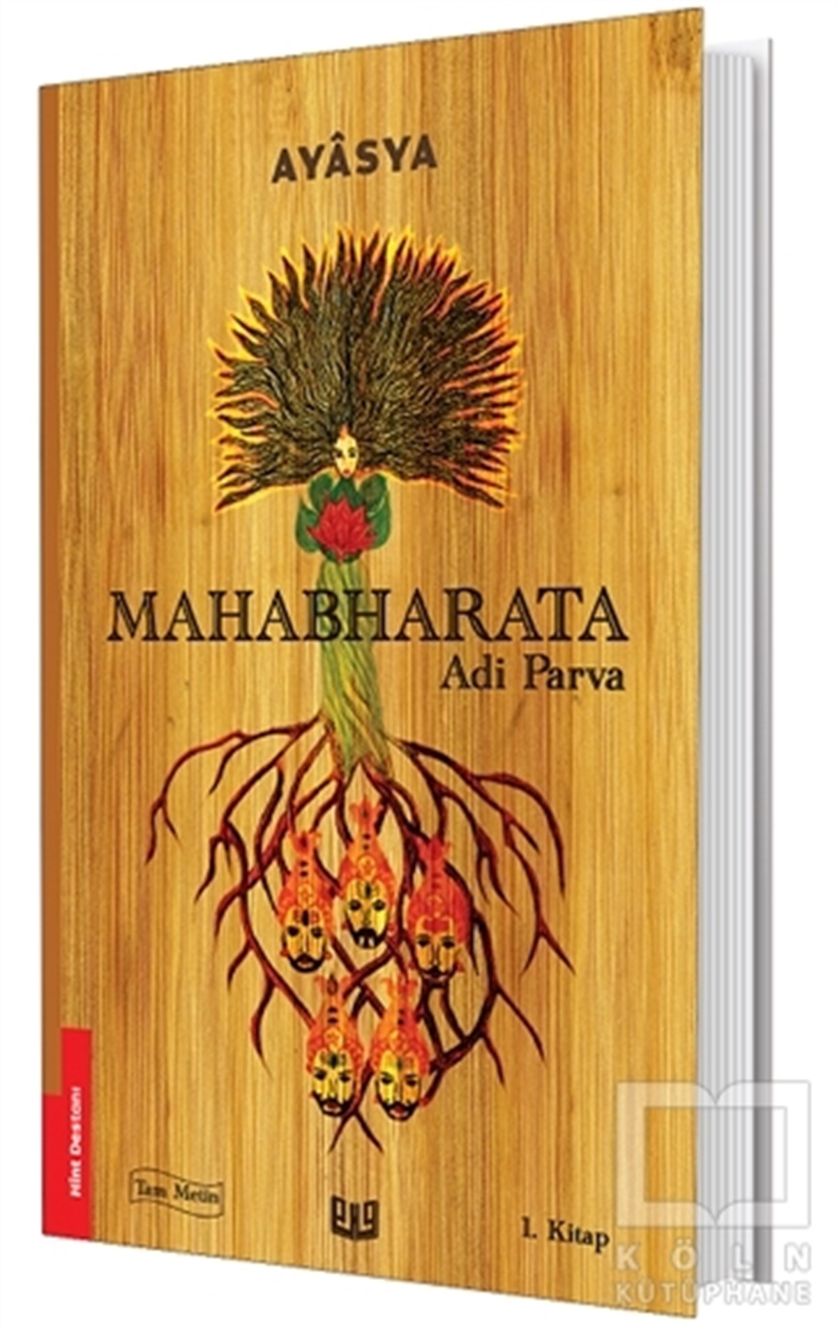 KolektifEfsane & Destan KitaplarıMahabharata - Adi Parva 1. Kitap (Tam Metin)