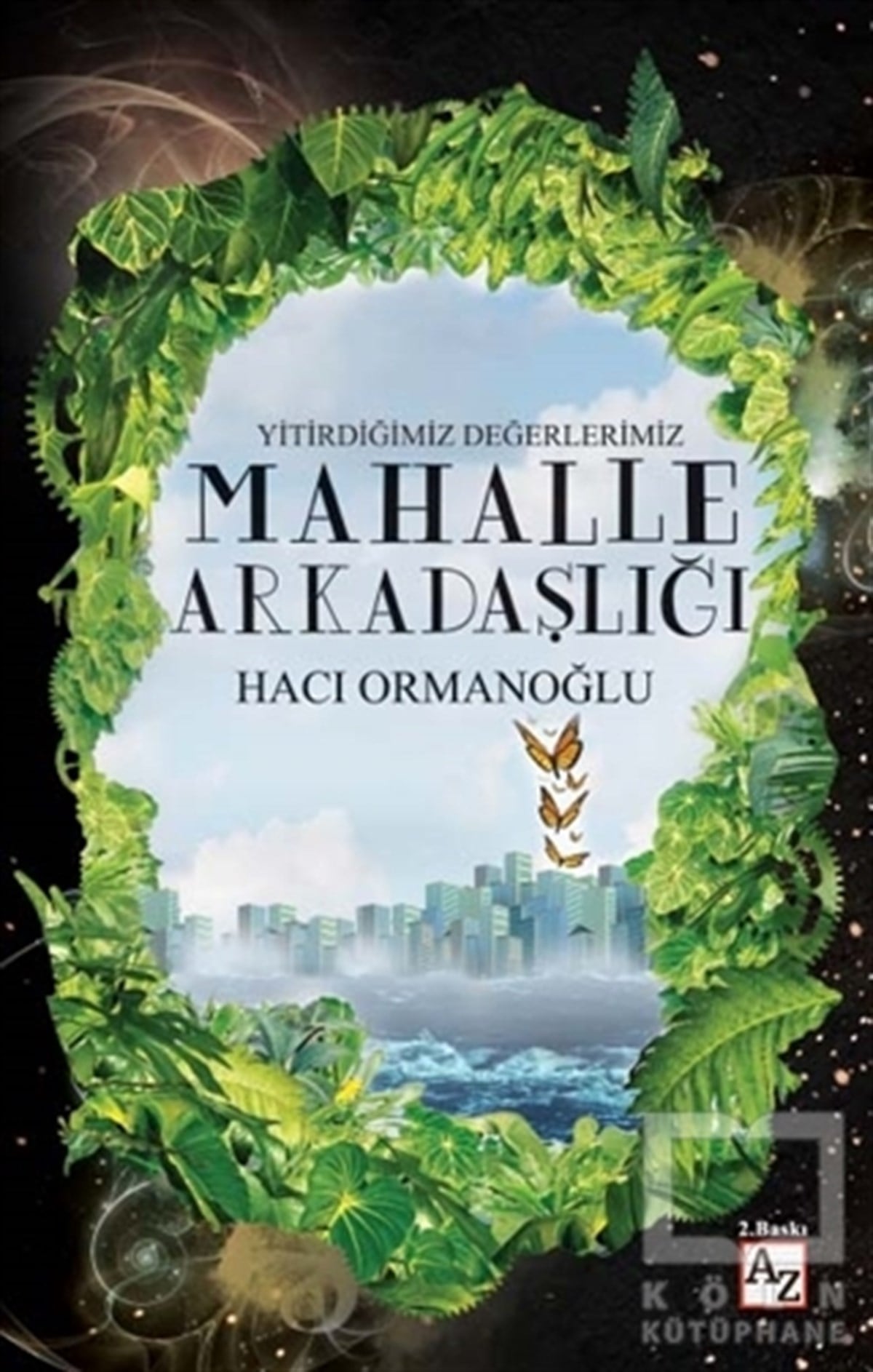 Hacı OrmanoğluKişisel GelişimMahalle Arkadaşlığı