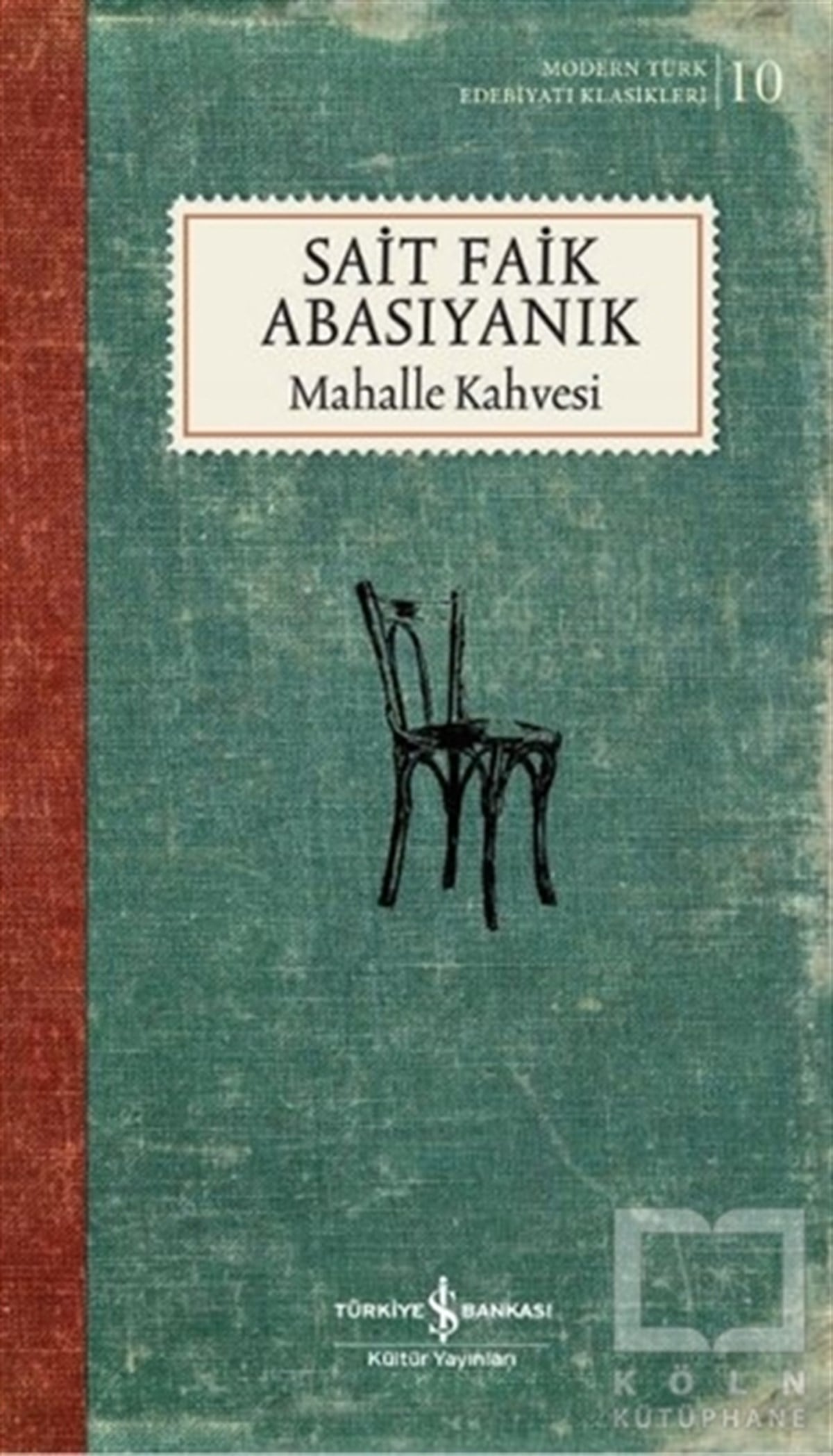 Sait Faik AbasıyanıkDünya Klasikleri & Klasik KitaplarMahalle Kahvesi (Şömizli)