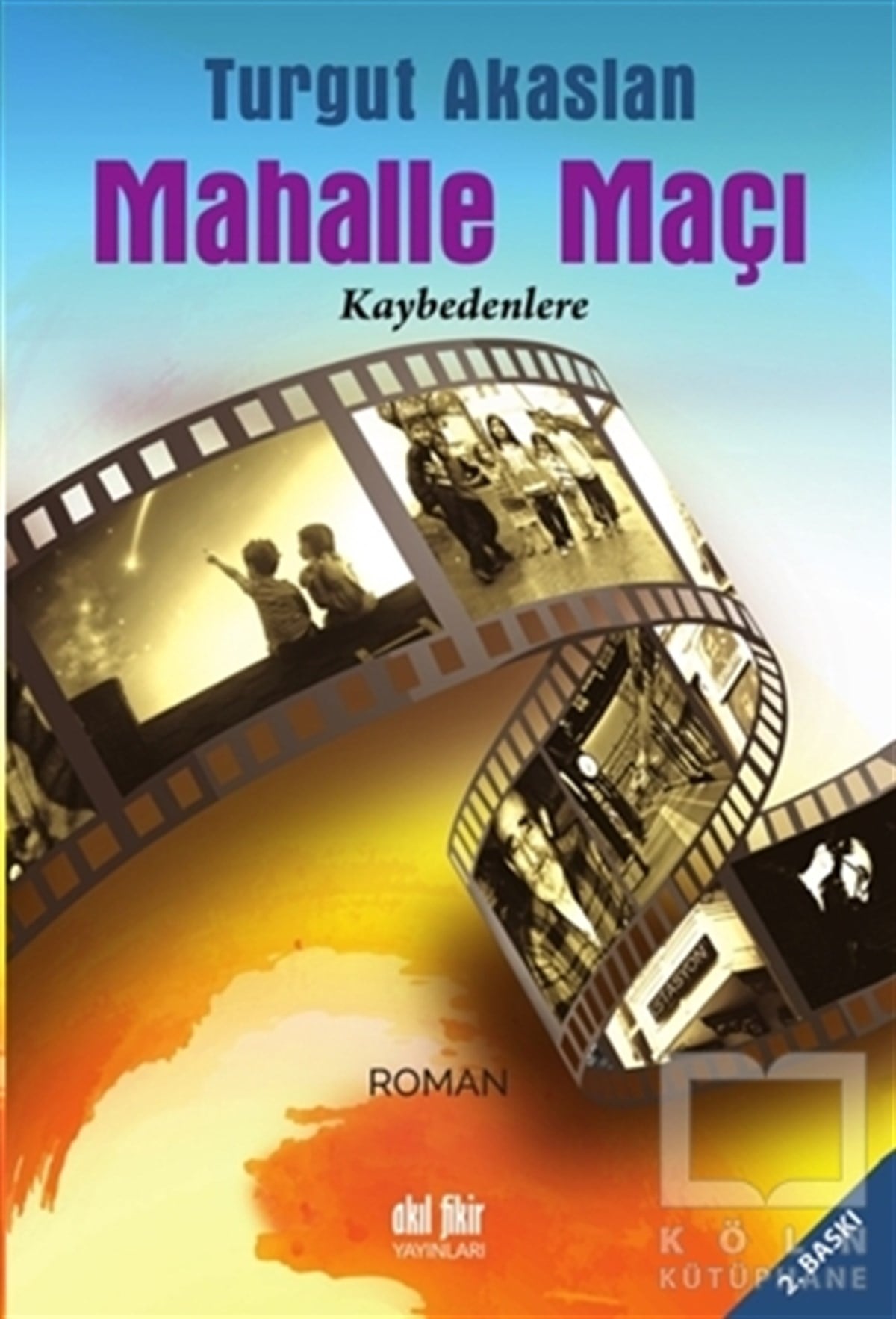 Turgut AkaslanRomanMahalle Maçı
