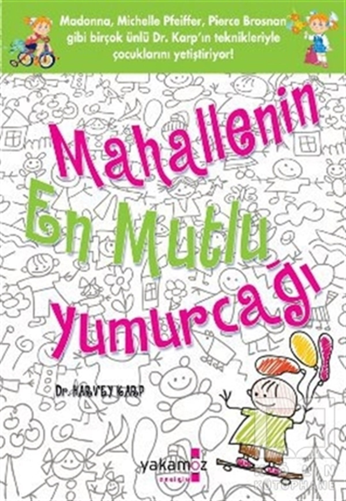 Harvey KarpHikayelerMahallenin En Mutlu Yumurcağı