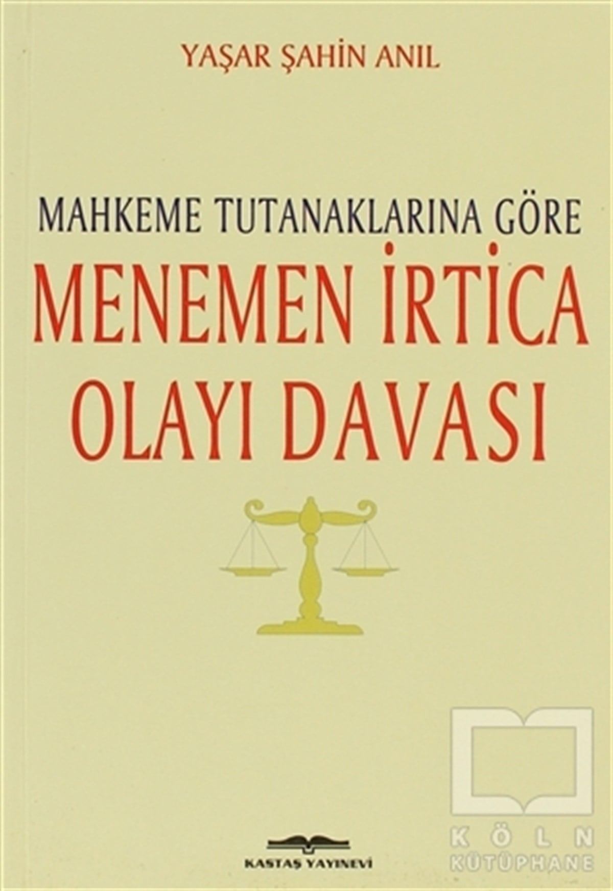 Yaşar Şahin AnılYakın TarihMahkeme Tutanaklarına Göre Menemen İrtica Olayı Davası