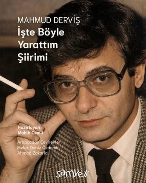 Muhib CemilRöportajMahmud Derviş - İşte Böyle Yarattım Şiirimi