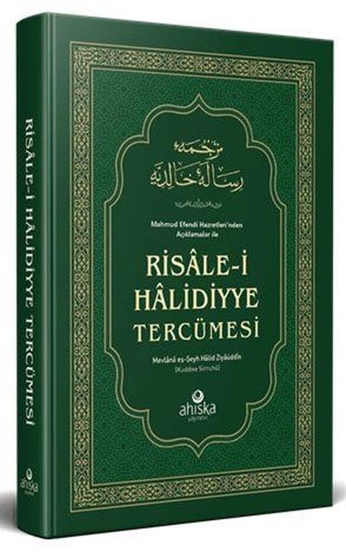 Mevlana Eş-Şeyh Halid Ziyaüddinİslami KitaplarMahmud Efendi Hazretleri'nden Açıklamalar ile Risale - i Halidiyye Tercümesi