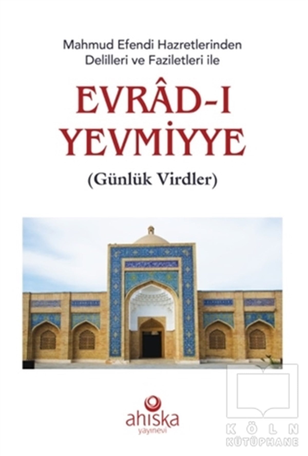 KolektifDiğerMahmud Efendi Hazretlerinden Delilleri ve Faziletleri ile Evrad-ı Yevmiyye (Roman Boy)
