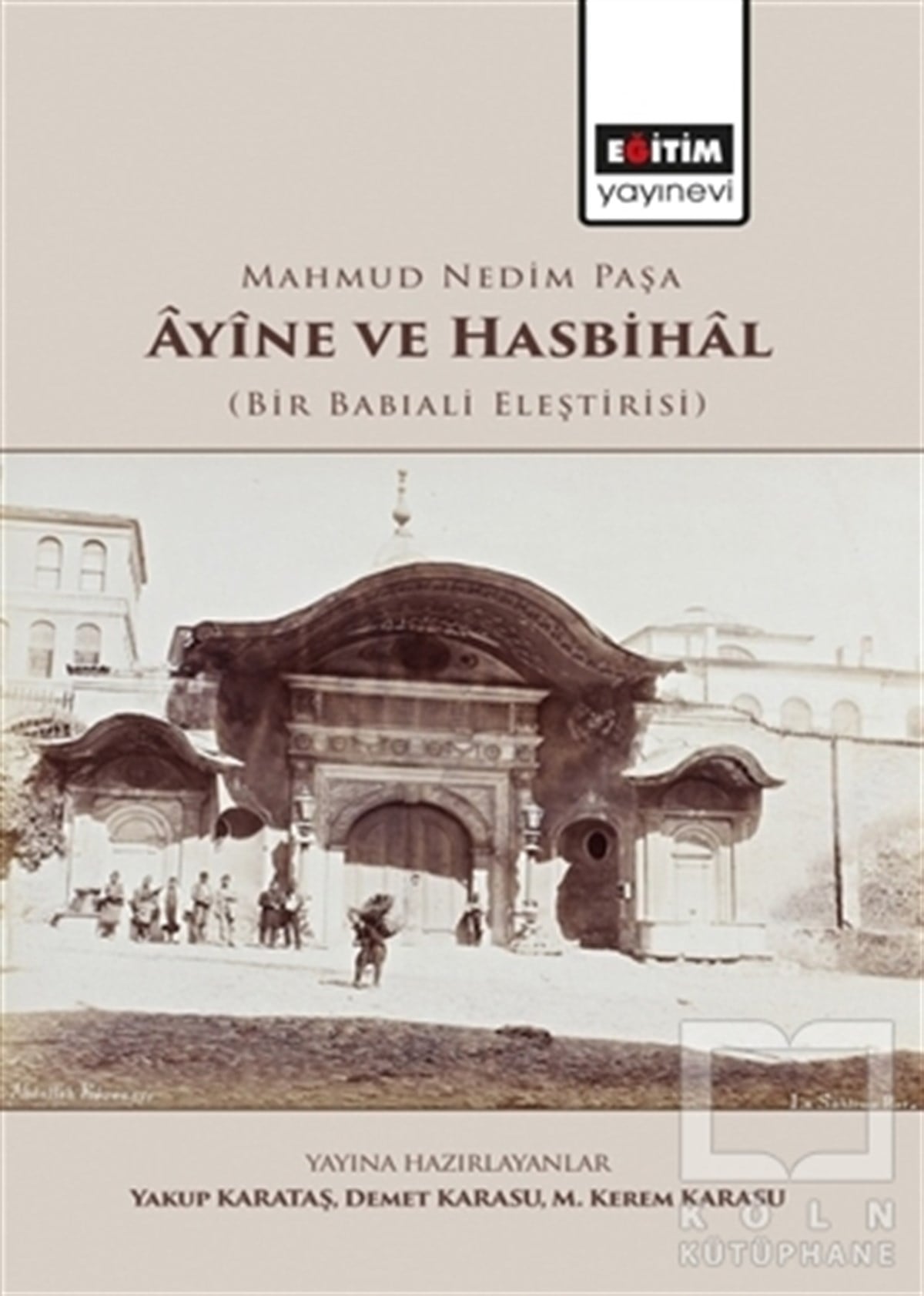 Yakup KarataşAraştırma - İncelemeMahmud Nedim Paşa Ayine ve Hasbihal