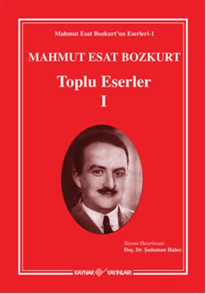 Şaduman HalıcıTürk KlasikleriMahmut Esat Bozkurt Toplu Eserler - 1