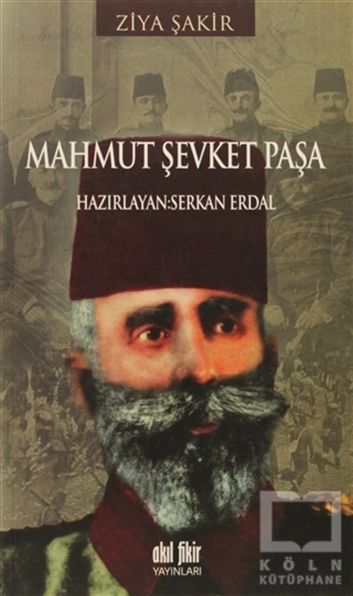 Ziya ŞakirYakın TarihMahmut Şevket Paşa