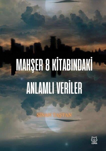 Sinan TaştanBilimkurgu KitaplarıMahşer 8 Kitabındaki Anlamlı Veriler