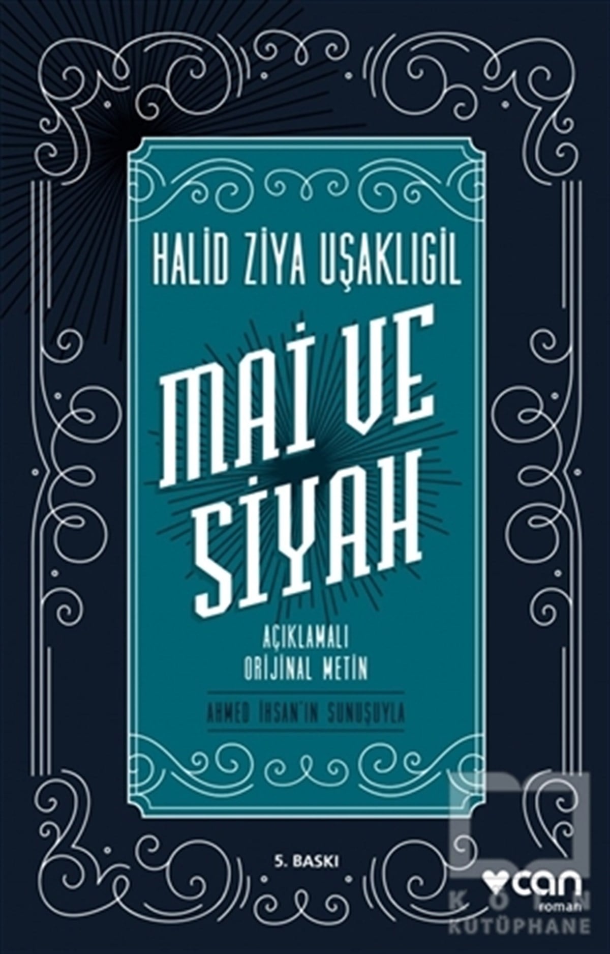 Halid Ziya UşaklıgilRomanMai ve Siyah (Açıklamalı Orijinal Metin)