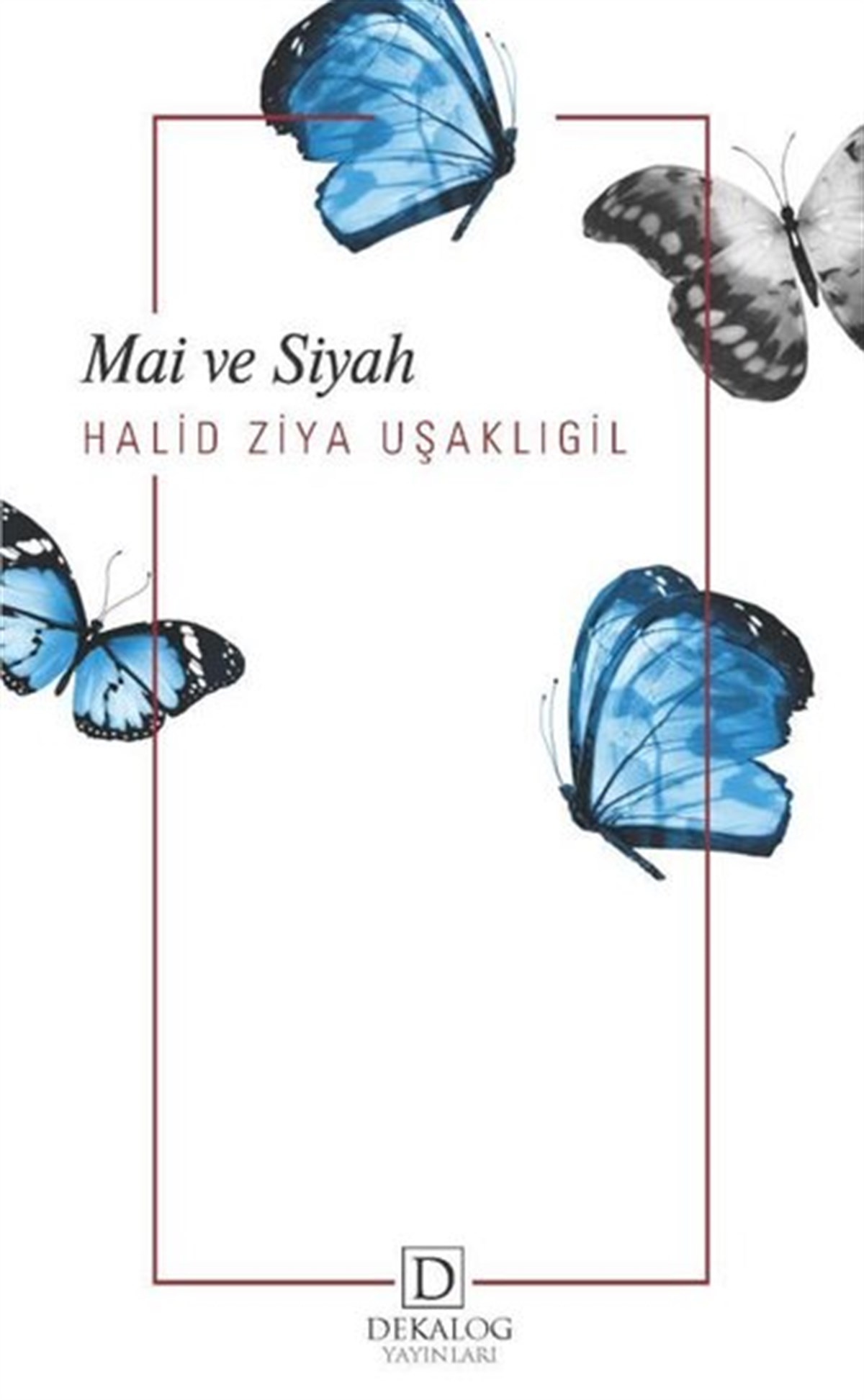Halid Ziya UşaklıgilTürk KlasikMai ve Siyah
