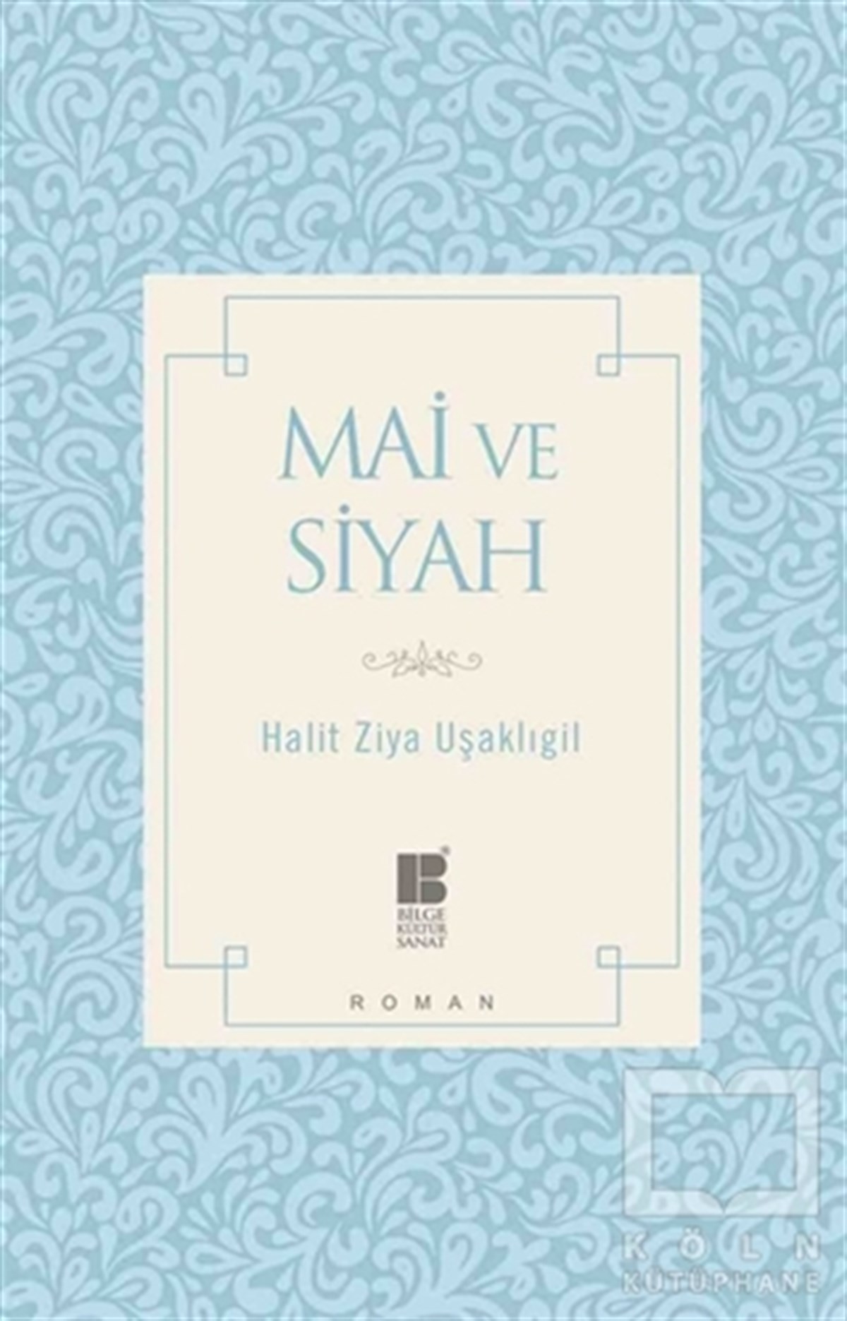 Halit Ziya UşaklıgilRomanMai ve Siyah