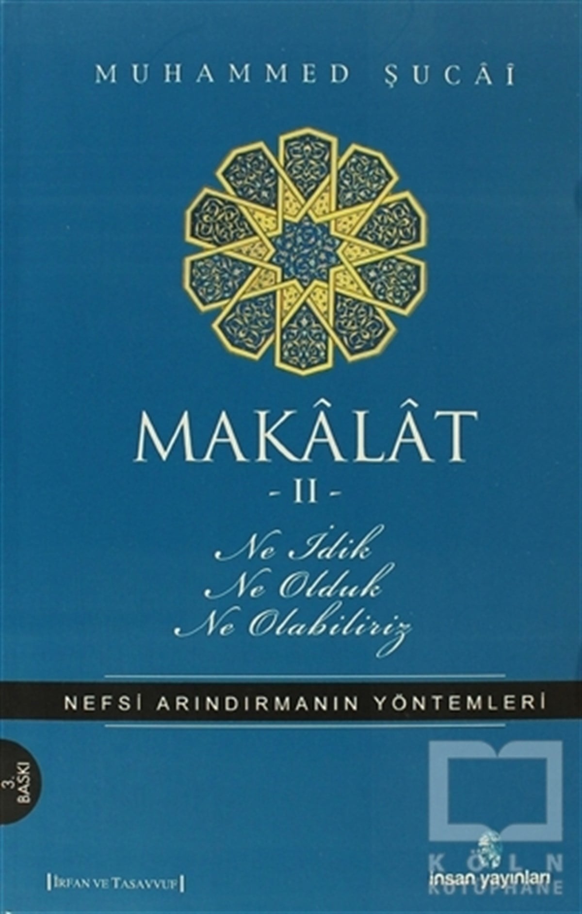 Muhammed ŞucaiTasavvuf - Mezhepler - TarikatlarMakalat -2- Ne İdik, Ne Olduk, Ne Olabiliriz