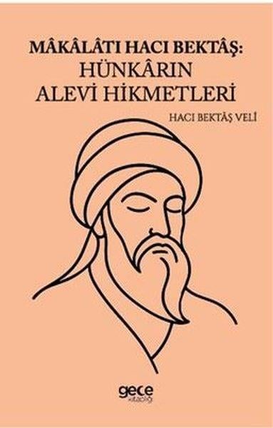 Hacı Bektaş VeliAlevilik & Bektaşilik KitaplarıMakalatı Hacı Bektaş: Hünkarın Alevi Hikmetleri
