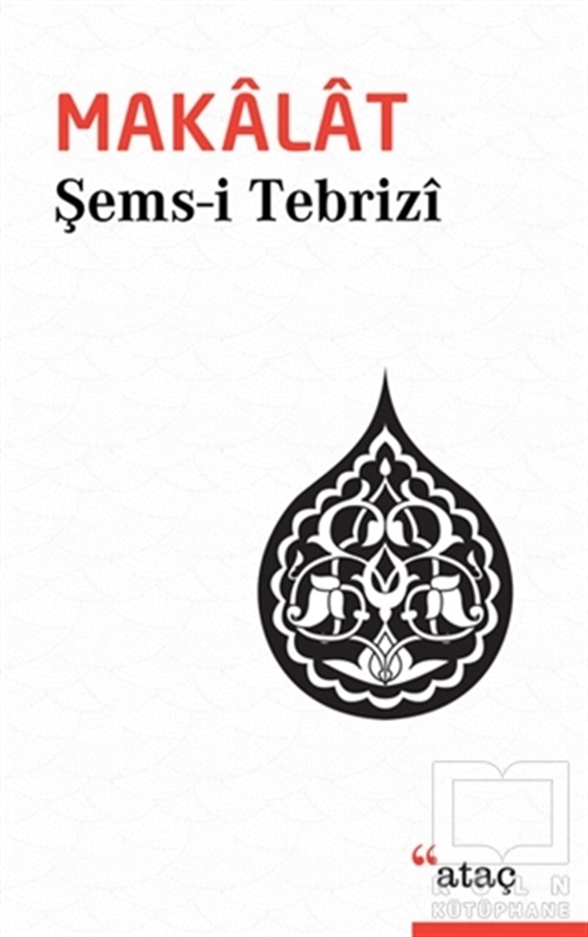 Şems-i TebriziTasavvuf - Mezhepler - TarikatlarMakalat