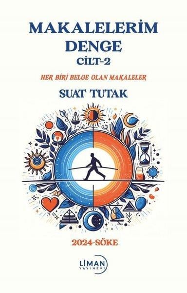 Suat TutakDeneme KitaplarıMakalelerim Denge Cilt 2 - 2024 Söke