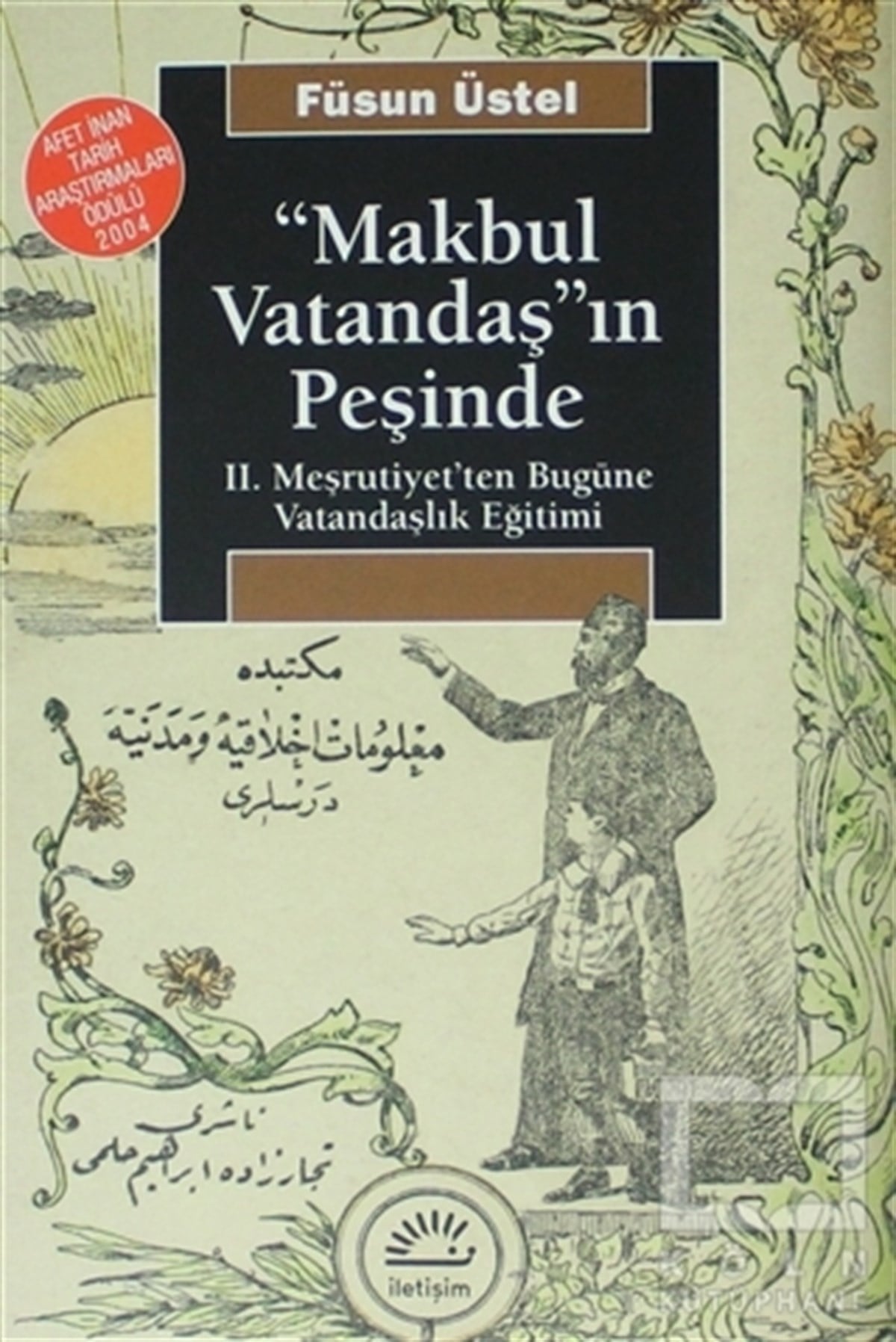 Füsun ÜstelKurumlar, ÖrgütlerMakbul Vatandaş’ın Peşinde