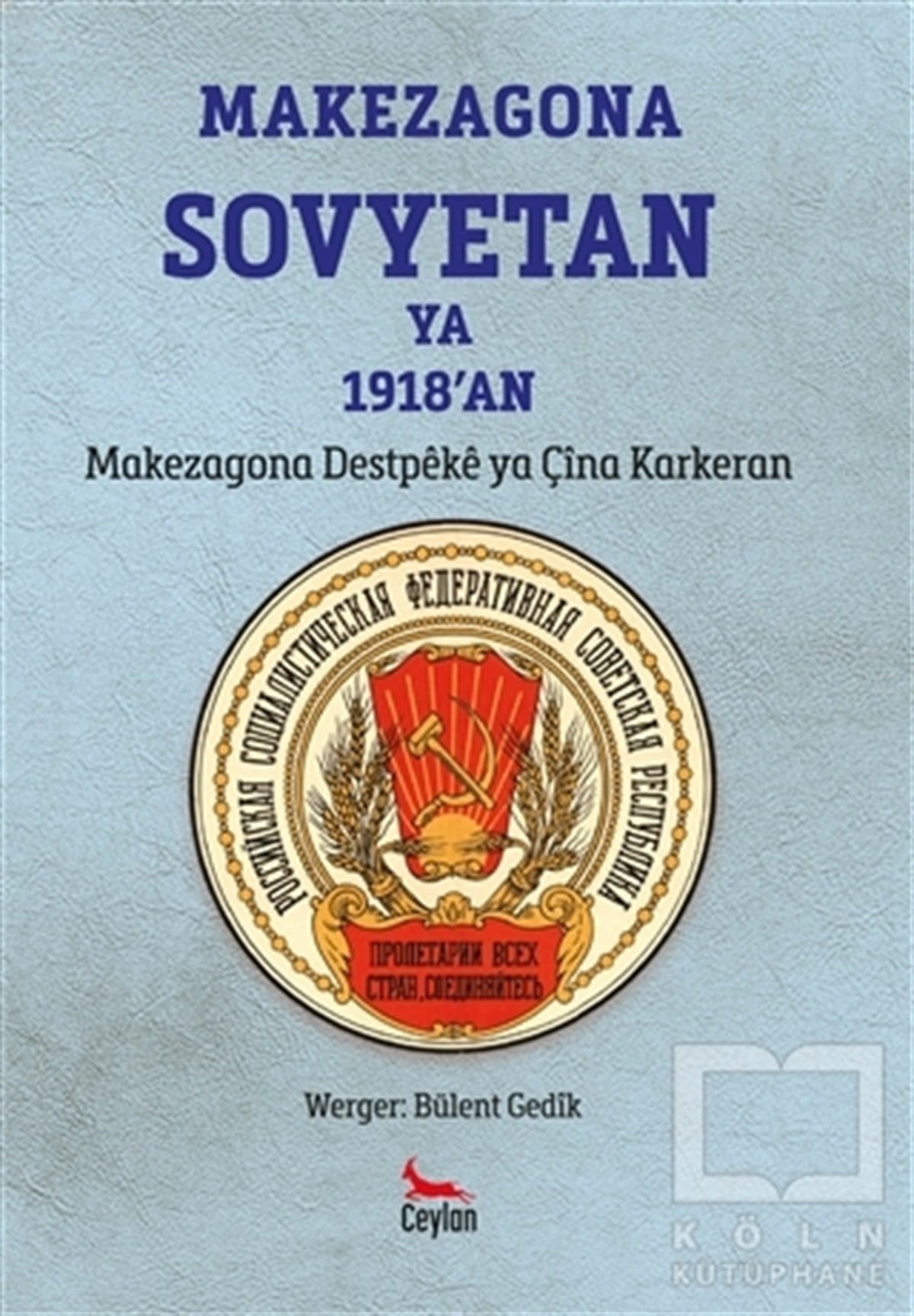 Bülent GedikAraştırma - İncelemeMakezagona Sovyetan Ya 1918'an