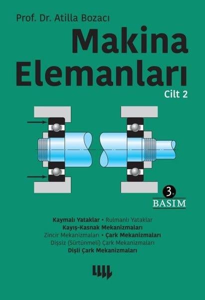 Atilla BozacıBilim - Teknik - MühendislikMakina Elemanları Cilt - 2