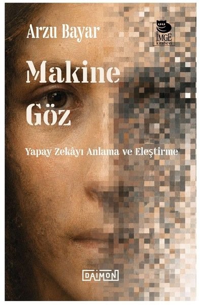 Köln KütüphanePopüler Bilim KitaplarıMakine Göz: Yapay Zekayı Anlama ve Eleştirme