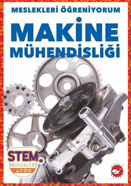 R.J. BaileyEtkinlik KitaplarıMakine Mühendisliği - Meslekleri Öğreniyorum - STEM Meslekleri
