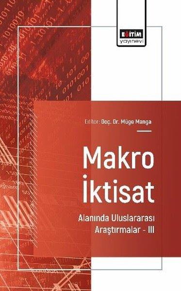 İpek M. YurttagülerEğitimMakro İktisat Alanında Uluslararası Araştırmalar 3