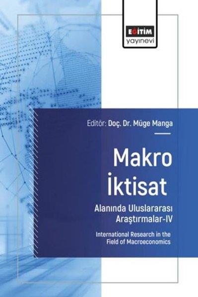 KolektifEğitimMakro İktisat Alanında Uluslararası Araştırmalar 4