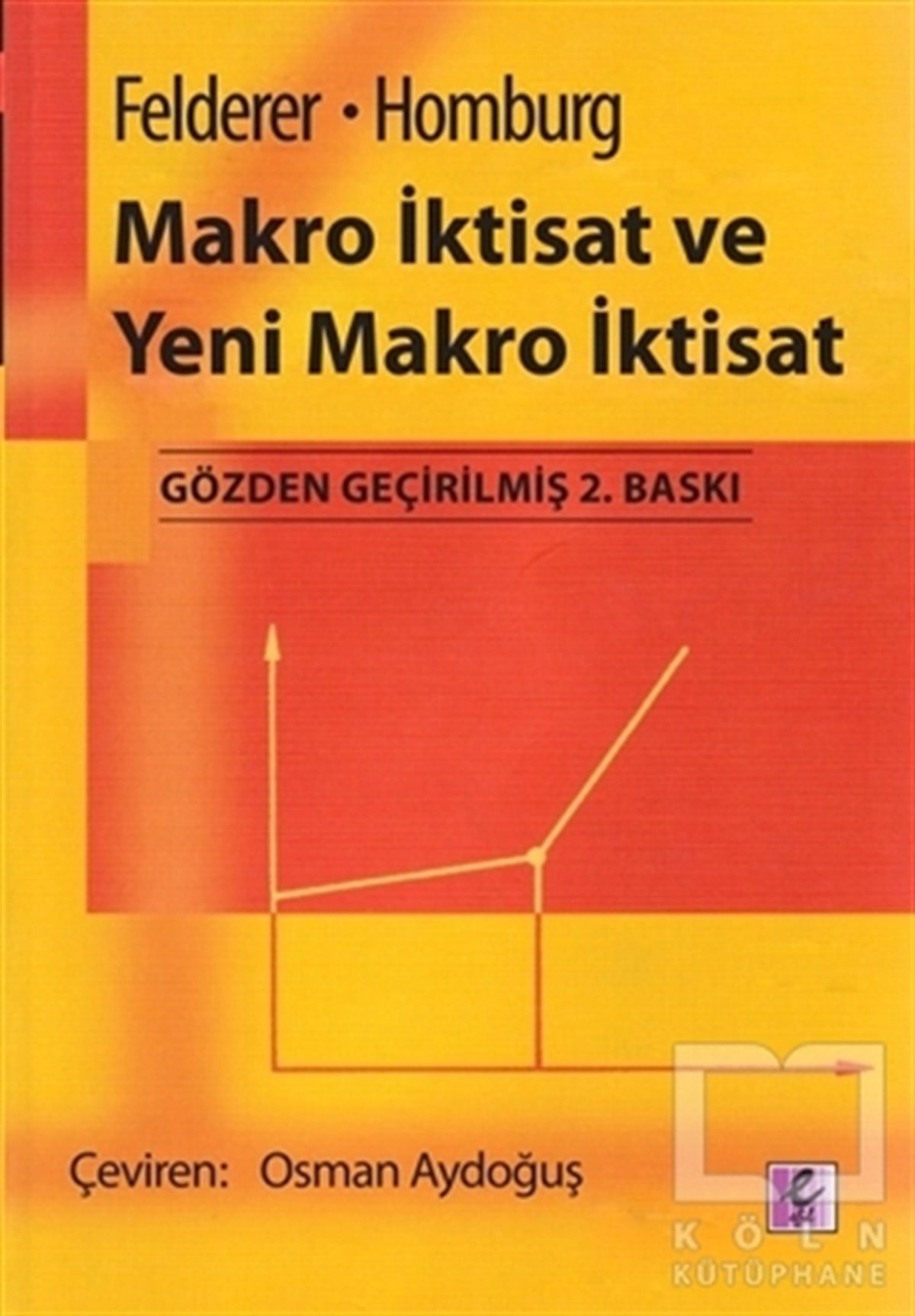 Bernhard FeldererAkademikMakro İktisat ve Yeni Makro İktisat