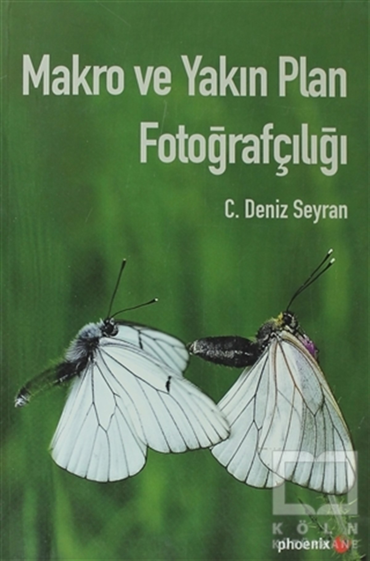 C. Deniz SeyranFotoğraf, Sinema, TiyatroMakro ve Yakın Plan Fotoğrafçılığı