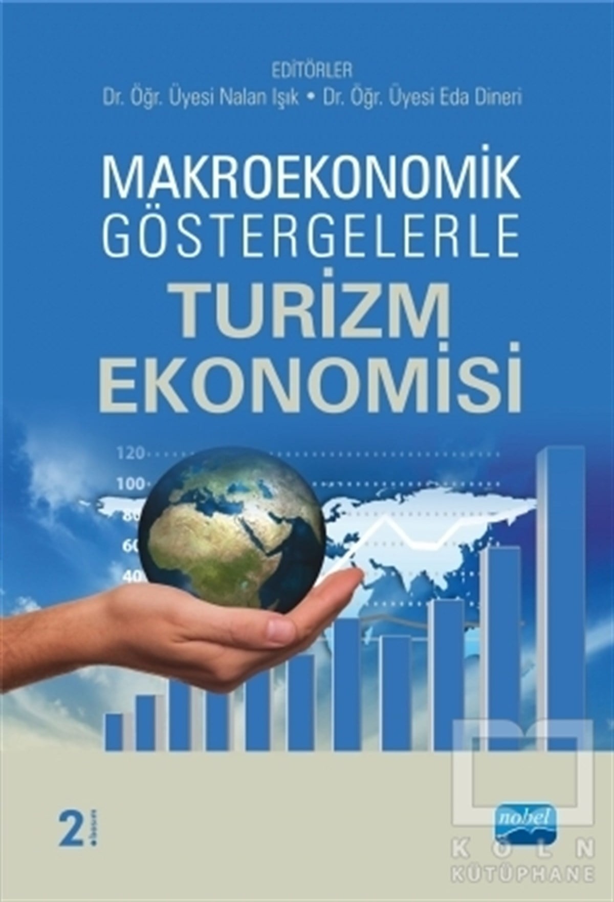 Nalan IşıkDiğerMakroekonomik Göstergelerle Turizm Ekonomisi