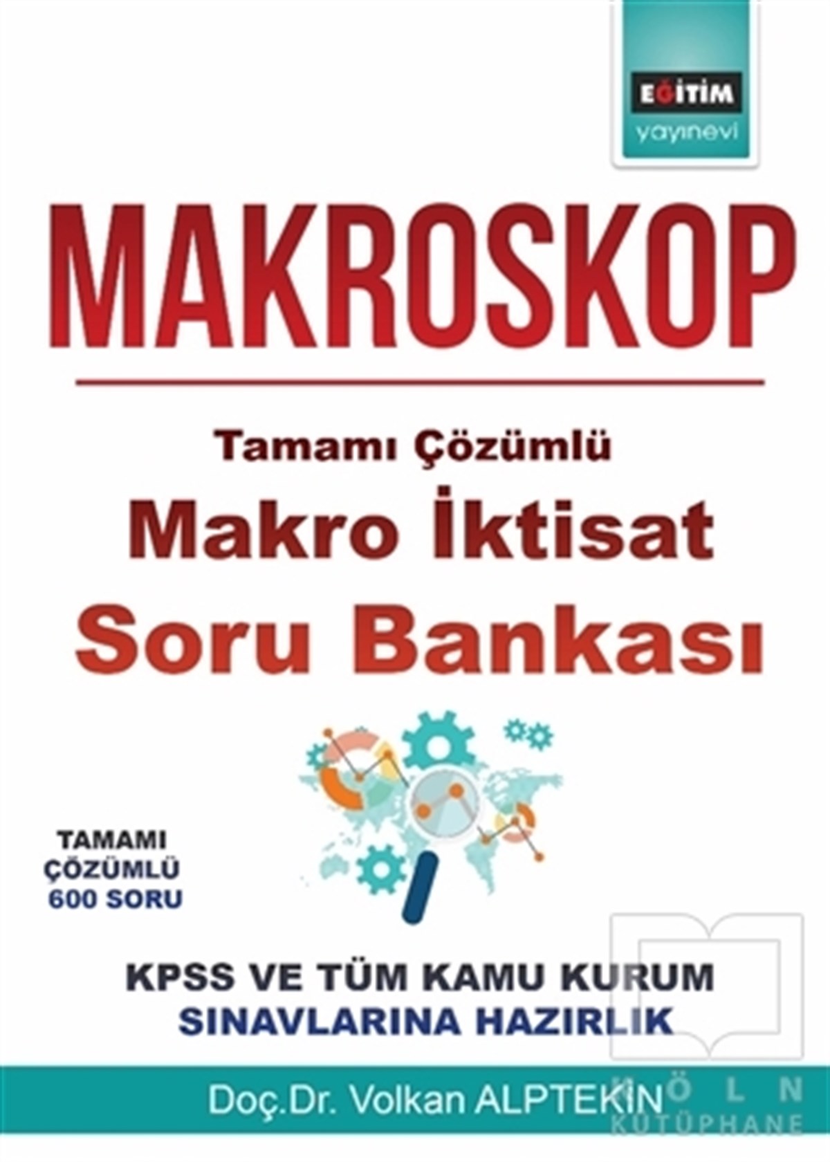 Volkan AlptekinSınavlara Hazırlık KitaplarıMakroskop-Tamamı Çözümlü Makro İktisat Soru Bankası