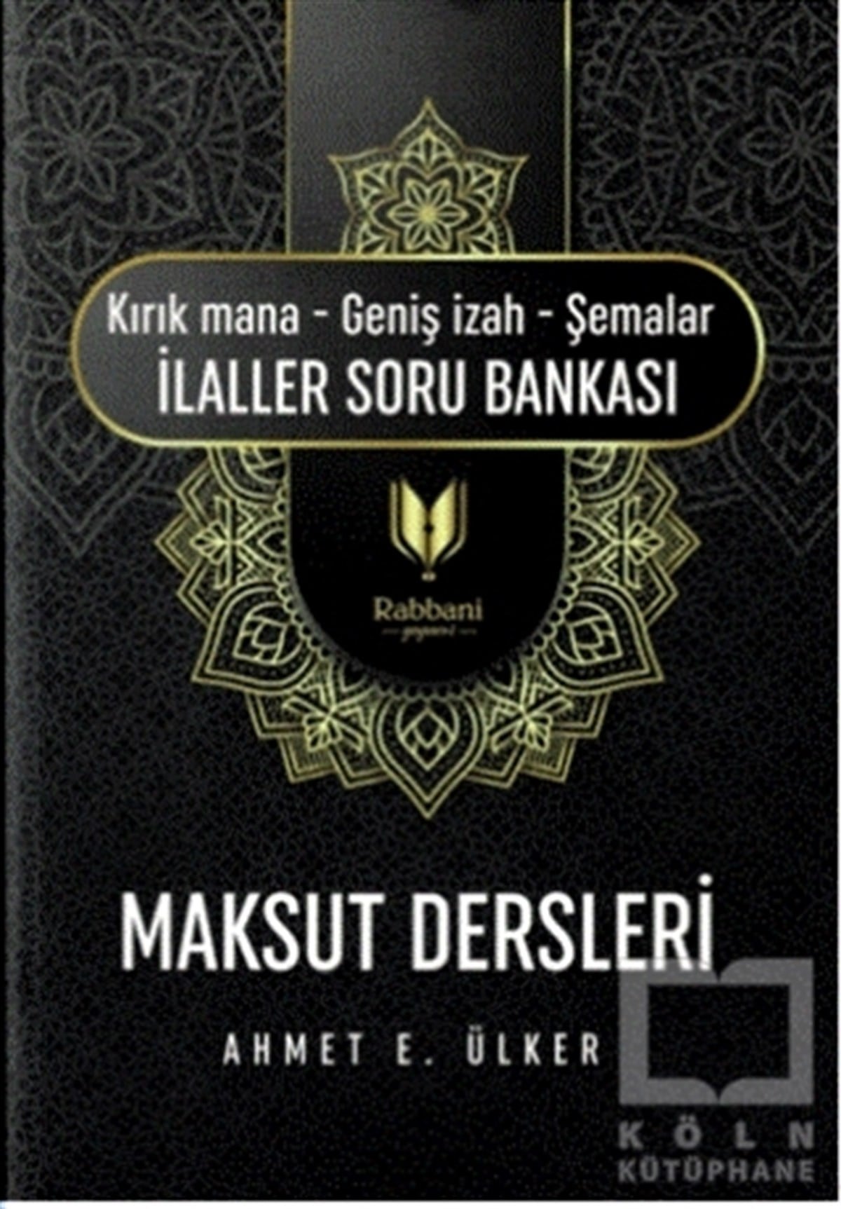Ahmet E. ÜlkerDiğerMaksut Dersleri (Kırık Mana – Geniş İzah – Şemalar İlaller Soru Bankası)