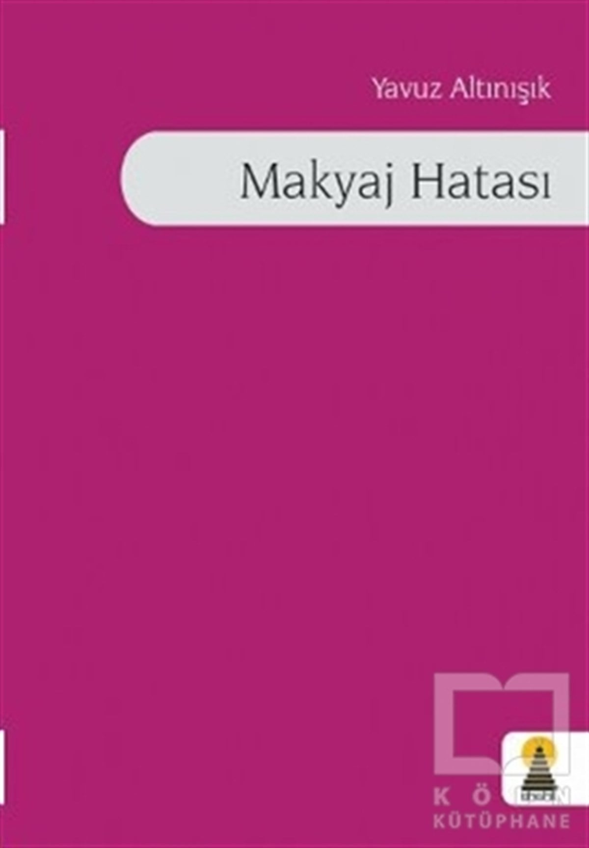 Yavuz AltınışıkŞiirMakyaj Hatası