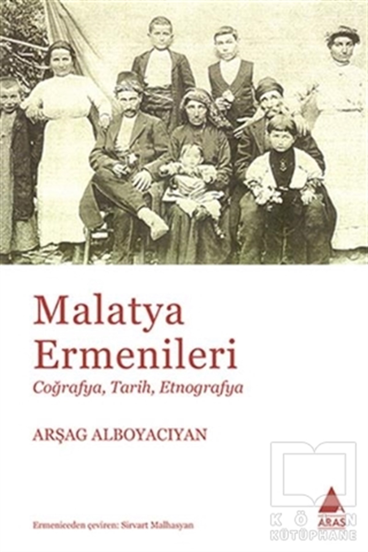 Arşag AlboyacıyanAraştırma - İncelemeMalatya Ermenileri