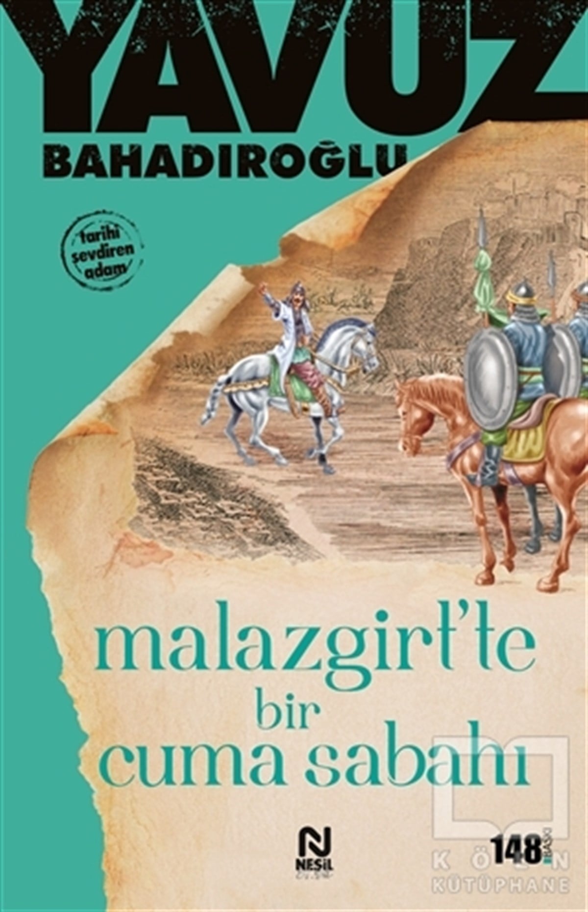 Yavuz BahadıroğluTarihsel RomanlarMalazgirt’te Bir Cuma Sabahı