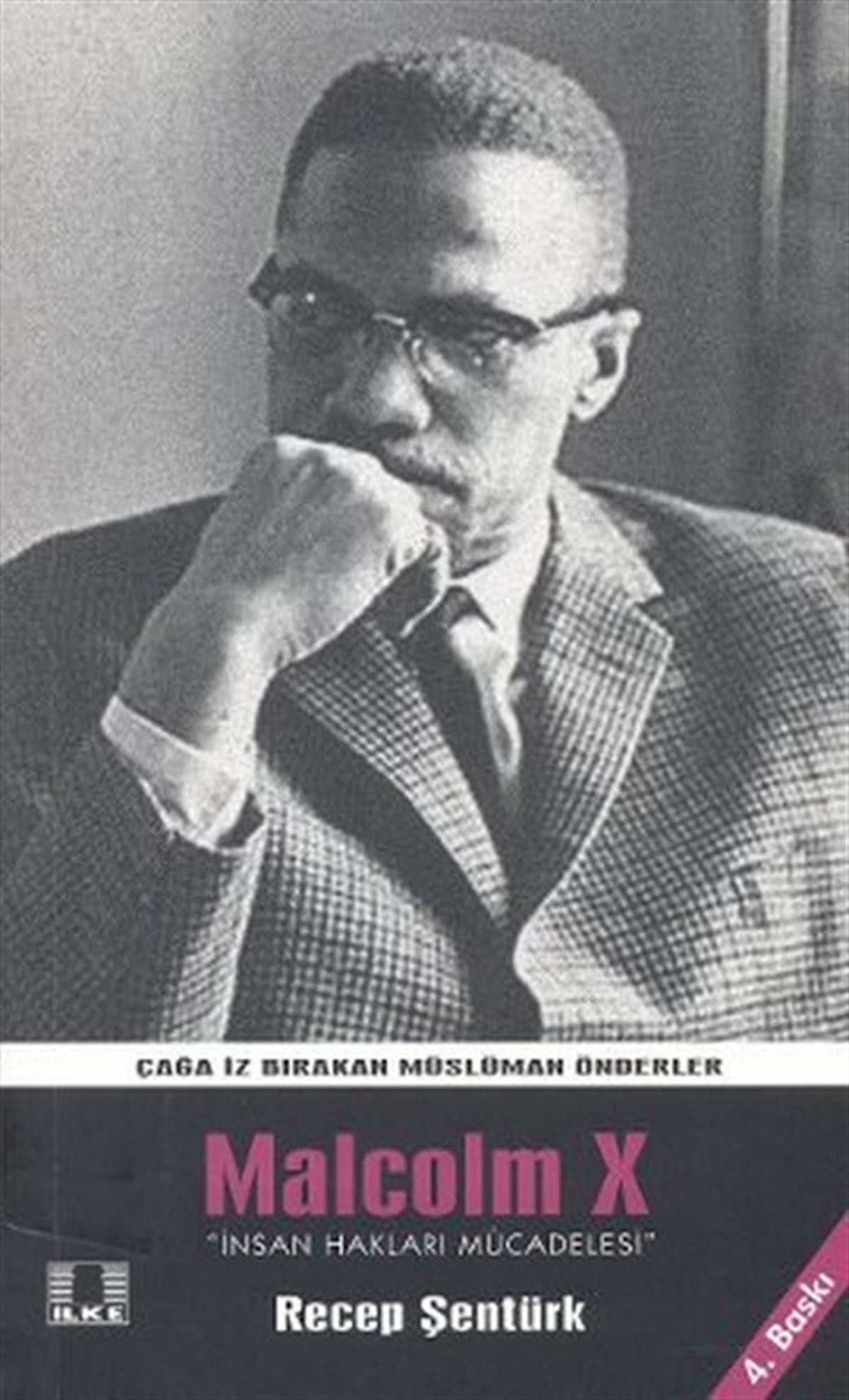 Recep ŞentürkTarihi Biyografi ve Otobiyografi KitaplarıMalcolm X
